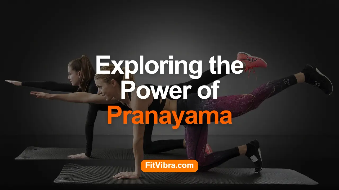 Exploring the Power of Pranayama